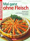 Cover zum Buch Mal ganz ohne Fleisch: Köstliche und ...