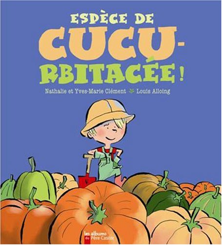 Espèce de cucurbitacée !