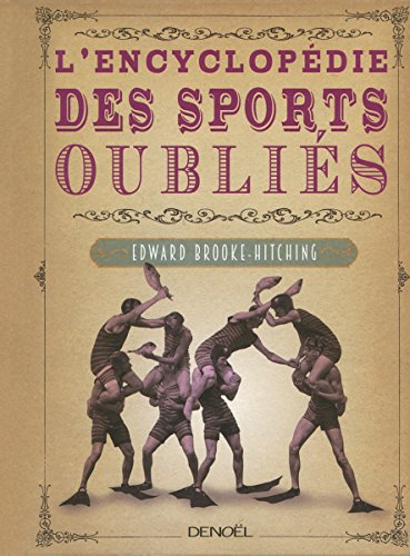 Download L'Encyclopédie des sports oubliés Download L'Encyclopédie des sports oubliés