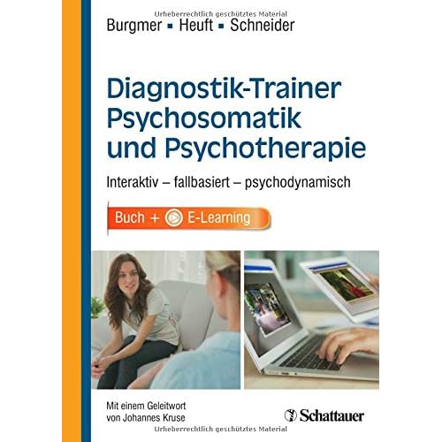 [PDF] Diagnostik-Trainer Psychosomatik und Psychotherapie: Interaktiv - fallbasiert - psychodynamisch KOSTENLOS DOWNLOAD