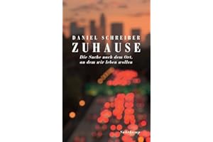 Zuhause: Die Suche nach dem Ort, an dem wir leben wollen (suhrkamp taschenbuch)