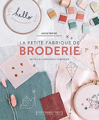 Marabout La Petite Fabrique De Broderie - Motifs À Composer Et À Broder