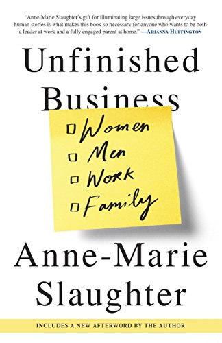 Unfinished Business: Women Men Work Family (English Edition)