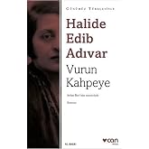 Vurun Kahpeye: Selim İleri'nin Sons&ouml;z&uuml;yle