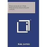 Psychologie Der Weltanschauungen 1919 Amazon De Jaspers Professor Karl Bucher