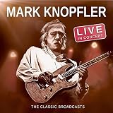 Live in Concert 1996-the Classic Broadcasts - Knopfler Mark