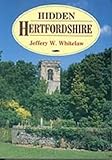 Front cover for the book Hidden Hertfordshire by Jeffrey W. Whitelaw