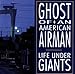 Produktbild Life Under Giants by Ghost of an American Airman