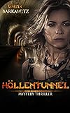 Bücher Neuerscheinungen 2022 - Höllentunnel: Mystery Thriller von Martin Barkawitz