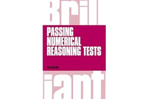 Brilliant Passing Numerical Reasoning Tests: Everything You Need to Know to Understand How to Practise for and Pass Numerical Reasoning Tests (Brilliant Business)
