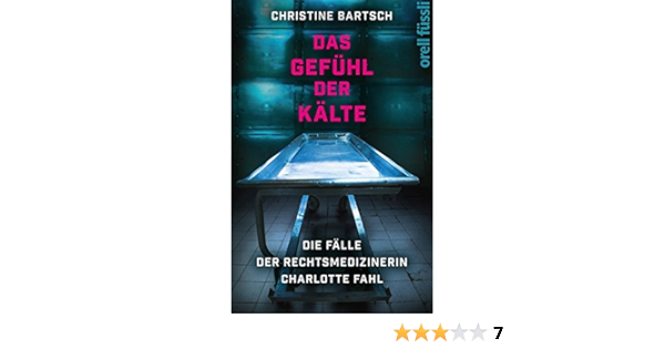 Das Gefuhl Der Kalte Die Falle Der Rechtsmedizinerin Charlotte Fahl Amazon De Bartsch Christine Bucher