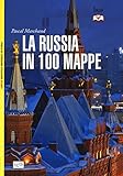 La Russia in 100 mappe