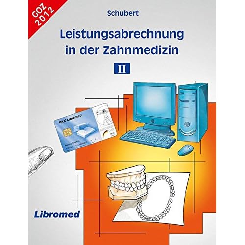 [PDF] Leistungsabrechnung / Schubert Leistungsabrechnung in der Zahnmedizin II: GOZ 2012 KOSTENLOS DOWNLOAD