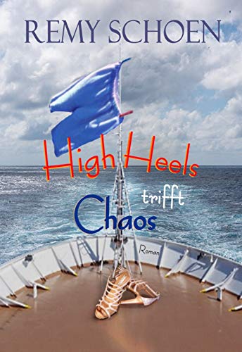 Chaos trifft High Heels (Best-Friends 3) von [Schoen, Remy]