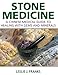Stone Medicine: A Chinese Medical Guide to Healing with Gems and Minerals (English Edition) by