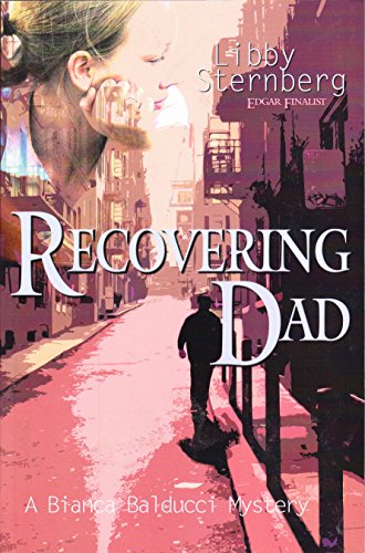 Recovering Dad (Bianca Balducci Mysteries)