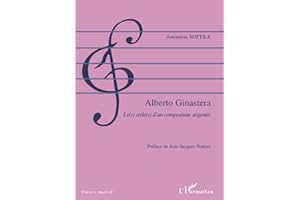 Alberto Ginastera: Le(s) style(s) d'un compositeur argentin