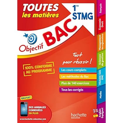Objectif Bac - Toutes les matières 1ère STMG Objectif Bac - Toutes les matières 1ère STMG