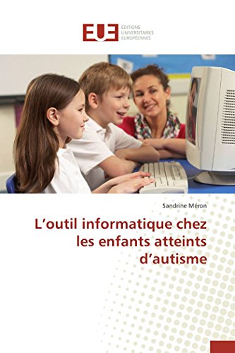 Download L outil informatique chez les enfants atteints d autisme Download L outil informatique chez les enfants atteints d autisme