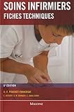 Soins infirmiers : Fiches techniques - Soins de base, soins techniques centrés sur la personne soignée