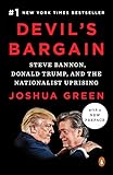 Devil's Bargain: Steve Bannon, Donald Trump, and the Nationalist Uprising by