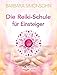 Die Reiki-Schule für Einsteiger by Barbara Simonsohn