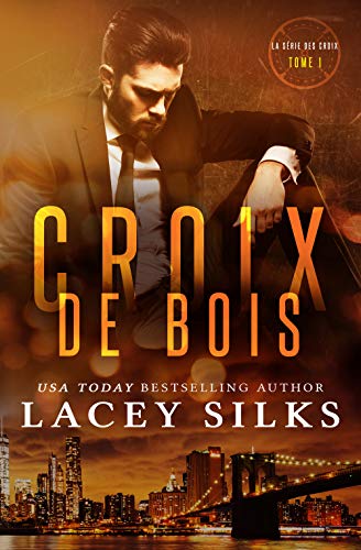 Ebooks gratuits en ligne télécharger MOBI Croix de Bois: Bad Boys, Cowboys et Millionnaires (la série des Croix t. 1) E-book DJVU FB2 by author