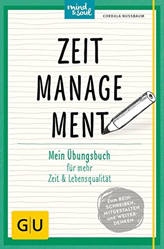 Download Zeitmanagement: Mein Übungsbuch für mehr Zeit und Lebensqualität (GU Mind & Soul Übungsbuch) Download Zeitmanagement: Mein Übungsbuch für mehr Zeit und Lebensqualität (GU Mind & Soul Übungsbuch)