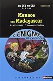 Cahier de vacances  - Enigmes vacances Menace sur Madagascar