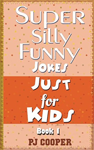 Preisvergleich Produktbild Super Silly Funny Jokes Just for Kids: Book 1