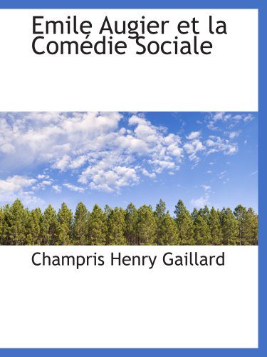 Preisvergleich Produktbild Emile Augier et la Comédie Sociale
