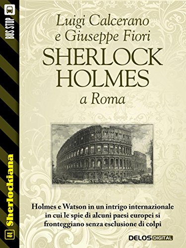 Luigi Calcerano, Giuseppe Fiori - Sherlock Holmes a Roma (2015)