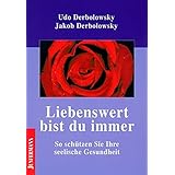 Wer Mich Nicht Liebt Ist Selber Schuld Psychopadie Ein Ratgeber Zur Praktischen Lebenshilfe Amazon De Derbolowsky Bucher