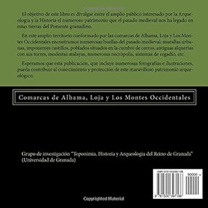 El patrimonio arqueológico medieval del Poniente granadino: (Comarcas de Alhama, Loja y Los Montes Occidentales): Volume 1 (Divulgaciín de Historia