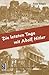 Die letzten Tage mit Adolf Hitler by 
