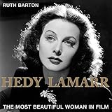 Hedy Lamarr: The Most Beautiful Woman in Film by 