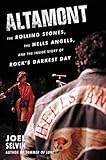 Image de Altamont: The Rolling Stones, the Hells Angels, and the Inside Story of Rock's Darkest Day