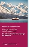 Image de Hurtigruten - Das Schiffstagebuch: Ein Jahr als Reiseleiterin unterwegs mit der Flotte