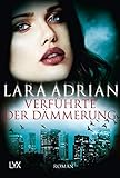 Verführte der Dämmerung (Midnight Breed, Band 14) by Lara Adrian, Firouzeh Akhavan-Zandjani