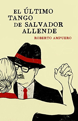 Download El Último Tango De Salvador Allende (EXITOS) Download El Último Tango De Salvador Allende (EXITOS)