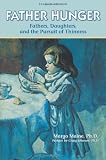 Image de Father Hunger: Fathers, Daughters, and the Pursuit of Thinness