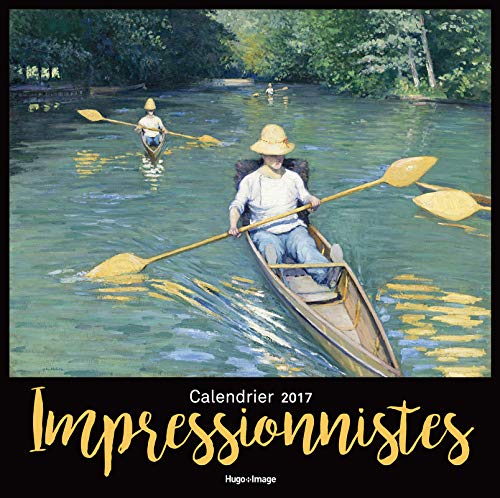 Calendrier mural Impressionnistes 2017 Calendrier mural Impressionnistes 2017
