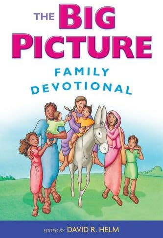 The Big Picture Family Devotional