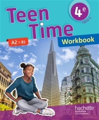 couverture de : Teen time anglais cycle 4 / 4e - workbook - ed. 2017
