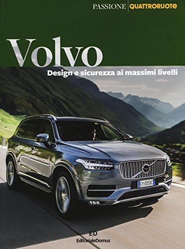 Volvo. Design e sicurezza ai massimi livelli Volvo. Design e sicurezza ai massimi livelli