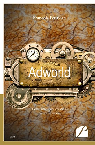 Download Adworld: Communication, création, contenus, média Download Adworld: Communication, création, contenus, média