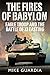The Fires of Babylon: Eagle Troop and the Battle of 73 Easting by Mike Guardia