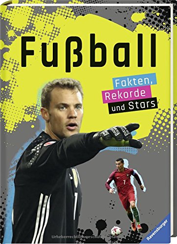 Preisvergleich Produktbild Fußball: Fakten, Rekorde und Stars