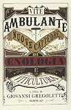 Vite ambulante. Nuove cattedre di enologie e viticultura