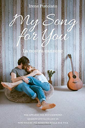 My song for you: La nostra canzone My song for you: La nostra canzone